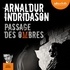 Arnaldur Indridason - Trilogie des ombres Tome 3 : Passage des ombres.