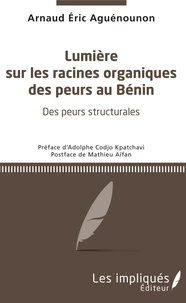 Lumière sur les racines organiques des peurs au Bénin