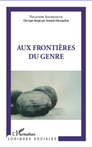 Arnaud Alessandrin - Aux frontières du genre.