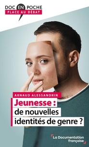 Arnaud Alessandrin - Jeunesse : de nouvelles identités de genre ?.