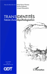 Arnaud Alessandrin et Karine Espineira - Transidentités - Histoire d'une dépathologisation.