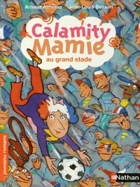 Calamity mamie au grand stade