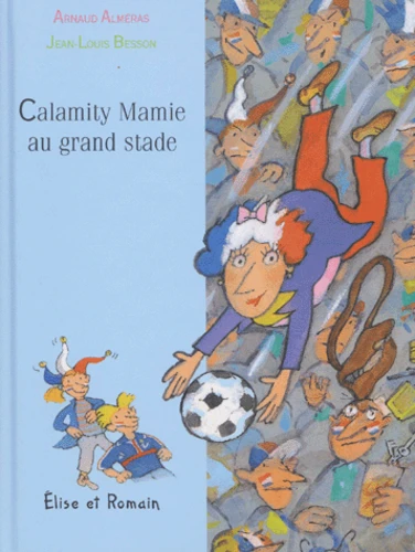 couverture de : Calamity Mamie au grand stade