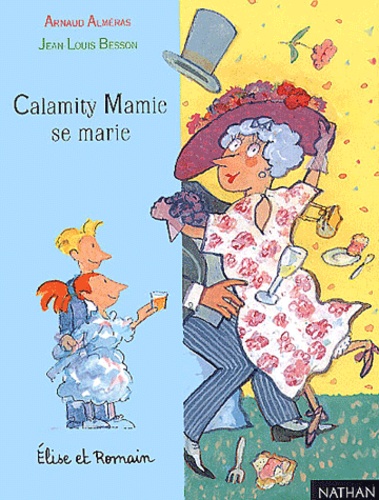 Arnaud Alméras et Jean-Louis Besson - Calamity Mamie Se Marie.