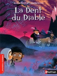 Arnaud Alméras et  Dankerleroux - La dent du diable.