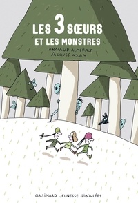 Arnaud Alméras et Jacques Azam - Les 3 soeurs et les monstres.