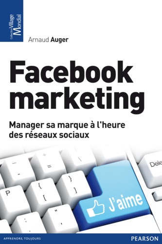 Arnaud Auger - Facebook marketing - Manager sa marque à l'heure des réseaux sociaux.
