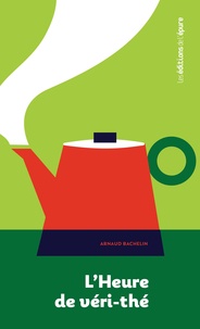 Arnaud Bachelin - L'heure de véri-thé.