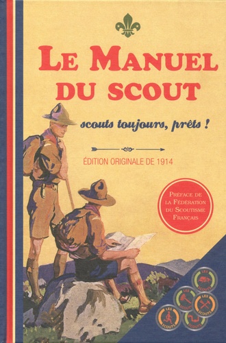 Le manuel du scout. Scouts toujours, prêts !