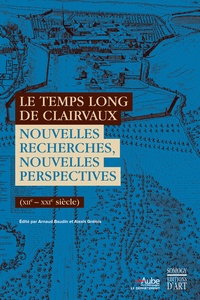 Le temps long de Clairvaux - Nouvelles recherches, nouvelles perspectives (XIIe-XXIe siècle).pdf