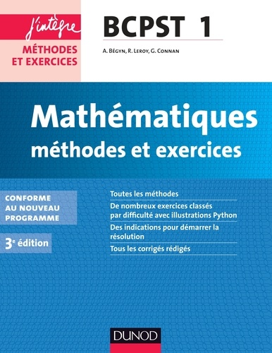 Arnaud Bégyn et Guillaume Connan - Mathématiques Méthodes et Exercices BCPST 1re année - 3e éd. - Conforme au nouveau programme.