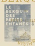 Arnaud Berquin - Le Berquin des petits enfants.