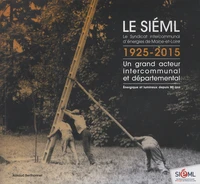 Le SIEML, le Syndicat intercommunal d'énergies de Maine-et-Loire, 1925-2015