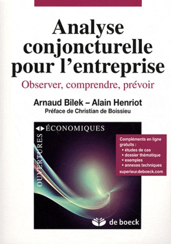 Arnaud Bilek et Alain Henriot - Analyse conjoncturelle pour entreprise - Observer, comprendre, prévoir.