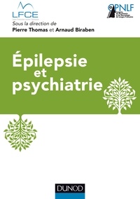 Pierre Thomas et Arnaud Biraben - Epilepsie et psychiatrie.