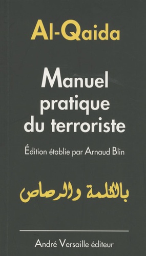 Al-Qaida. Manuel pratique du terroriste
