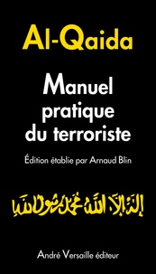 Arnaud Blin - Manuel pratique du terroriste.