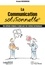 La communication solutionnelle. Une méthode originale et simple pour des relations harmonieuses