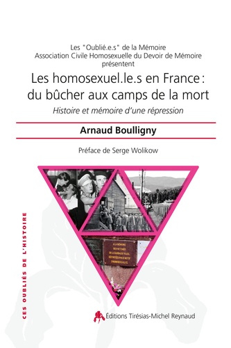 Les homosexuel.le.s en France : du bûcher aux camps de la mort. Histoire et mémoire d'une répression