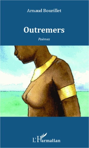 Outremers. Poèmes