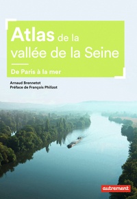 Téléchargez des ebooks pour mobile au format txt Atlas de la vallée de la Seine  - De Paris à la mer DJVU MOBI CHM 9782746752696 in French