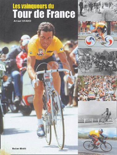 Arnaud Briand - Les vainqueurs du Tour de France.