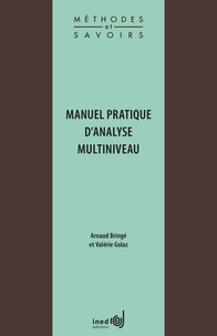 Arnaud Bringé et Valérie Golaz - Manuel pratique d'analyse multiniveau.