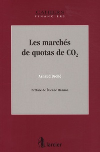 Arnaud Brohé - Les marchés de quotas de CO².