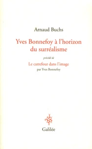 Yves Bonnefoy à l'horizon du surréalisme