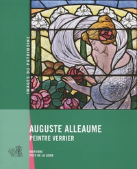 Arnaud Bureau - Auguste Alleaume, peintre verrier.