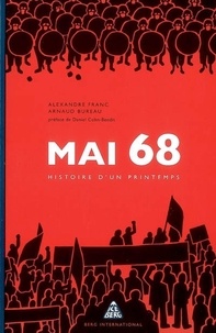 Arnaud Bureau et Alexandre Franc - Mai 68 - Histoire d'un printemps.