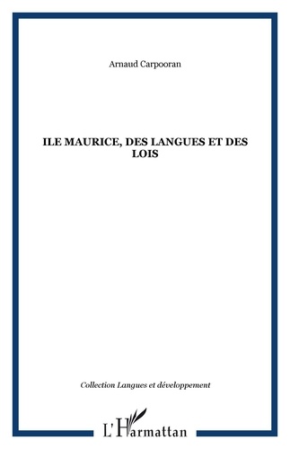 Arnaud Carpooran - Ile Maurice, des langues et des lois.