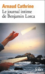 Arnaud Cathrine - Le journal intime de Benjamin Lorca.