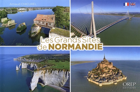 Arnaud Chicurel - Les grands sites de Normandie.