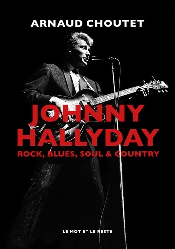 Johnny Hallyday. Rock, blues, soul & country