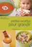 Arnaud Cocaul et Rosa Jackson - Petites recettes pour grandir - De 2 ans à 12 ans.