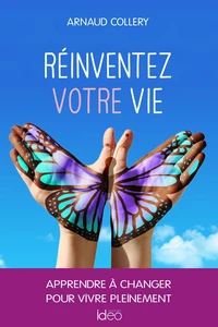 Réinventez votre vie
