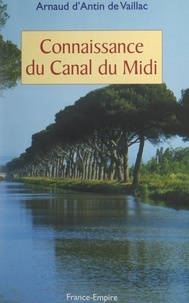 Arnaud d'Antin de Vaillac et Jean-Luc Barde - Connaissance du canal du Midi.