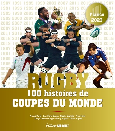 Rugby. 100 histoires de coupe du monde