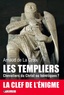 Arnaud de La Croix - Les templiers - Chevaliers du Christ ou hérétiques ?.