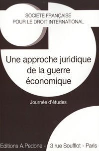 Arnaud de Nanteuil - Une approche juridique de la guerre économique.