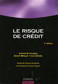 Arnaud de Servigny et Benoît Métayer - Le risque de crédit.