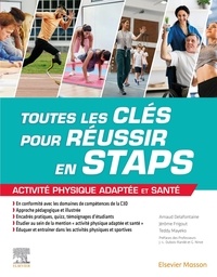 Arnaud Delafontaine et Jérôme Frigout - Toutes les clés pour réussir en STAPS - Mention "activité physique adaptée et santé".
