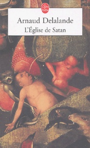 Arnaud Delalande - L'Eglise de Satan.