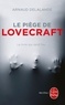 Arnaud Delalande - Le Piège de Lovecraft - Le livre qui rend fou.