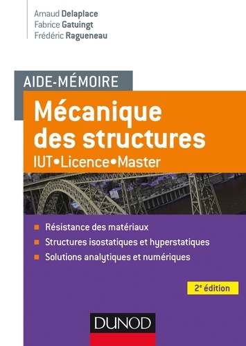 Arnaud Delaplace et Fabrice Gatuingt - Aide-mémoire Mécanique des structures - 2e éd. - IUT-Licence-Master.
