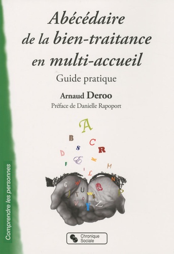 Arnaud Deroo - Abécédaire de la bien-traitance en multi-accueil - Guide pratique.