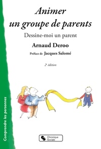 Manuel de téléchargement gratuit Animer un groupe de parents  - Dessine-moi un parent par Arnaud Deroo ePub FB2 9782367173443 (Litterature Francaise)