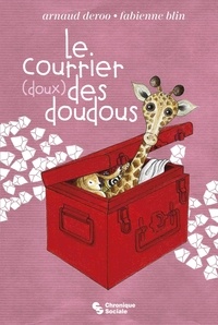 Arnaud Deroo et Fabienne Blin - Le courrier (doux) des doudous.