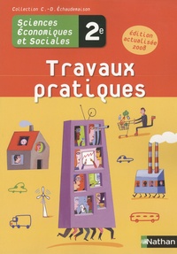 Arnaud Deshayes et Michel Narcy - Sciences Economiques et Sociales 2e - Travaux pratiques.